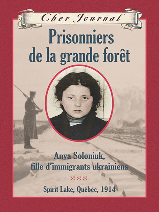 Title details for Prisonniers de la grande forêt by Marsha Forchuk Skrypuch - Wait list